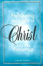 Following the Light of Christ Into His Presence