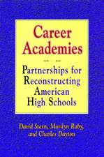 Career Academies – Partnerships for Reconstructing American High Schools