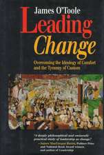 Leading Change – Overcoming the Ideology of Comfort & the Tyranny of Custom