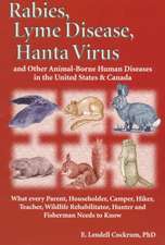 Rabies, Lyme Disease, and Hanta Virus and other Animal-Borne Human Diseases in the United States and Canada