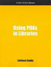 Using PDAs in Libraries: A How-To-Do-It Manual