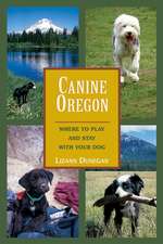 Canine Oregon: Where to Play and Stay with Your Dog