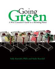 Going Green: A Wise Consumer's Guide to a Shrinking Planet