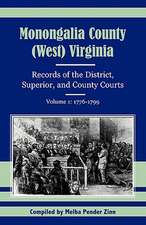 Monongalia County, (West) Virginia: 1776-1799