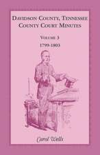 Davidson County, Tennessee, County Court Minutes, Volume 3, 1799-1803