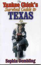 The Yankee Chick's Survival Guide to Texas