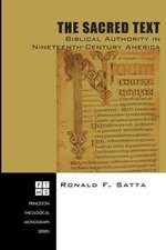 The Sacred Text: Biblical Authority in Nineteenth-Century America