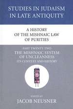 A History of the Mishnaic Law of Purities, Part Twenty-Two