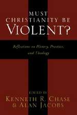 Must Christianity Be Violent?