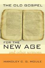 The Old Gospel for the New Age