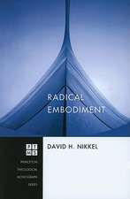 Radical Embodiment