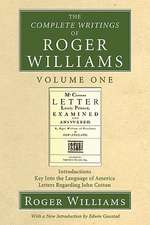 The Complete Writings of Roger Williams Volume One