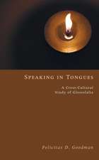 Speaking in Tongues: A Cross-Cultural Study of Glossolalia