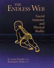 The Endless Web: Fascial Anatomy and Physical Reality