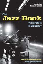 The Jazz Book: From Ragtime to the 21st Century