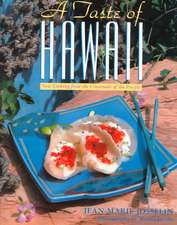 A Taste of Hawaii: New Cooking from the Crossroads of the Pacific