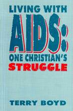 Living with AIDS: One Christian's Struggle