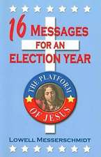 16 Messages for an Election Year: The Platform of Jesus