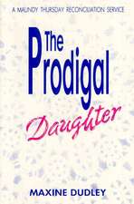 The Prodigal Daughter: A Maundy Thursday Reconciliation Service