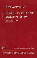 Secret Doctrine Commentary/Stanzas I-IV: Transactions of the Blavatsky Lodge