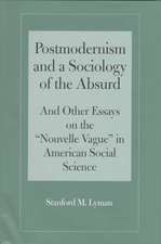 Postmodernism and a Sociology of the Absurd