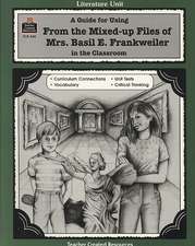 A Guide for Using from Mixed Up Files of Mrs. Basil E. Frankweiler in the Classroom