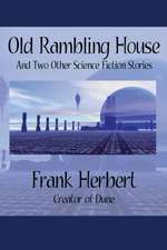 Old Rambling House and Two Other Science Fiction Stories