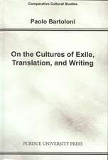 On the Cultures of Exile, Translation and Writing