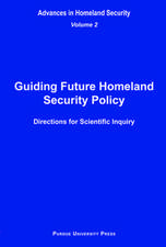 Guiding Future Homeland Security Policy: Directions for Scientific Inquiry