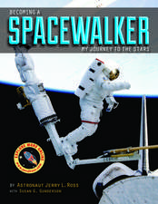 Becoming a Spacewalker: My Journey to the Stars