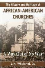 The History & Heritage of African-American Churches