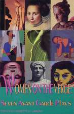 Women on the Verge: Seven Avant Garde Plays