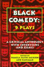 Black Comedy - 9 Plays: A Critical Anthology with Interviews and Essays