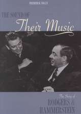 The Sound of Their Music: The Story of Rodgers and Hammerstein Revised and Updated