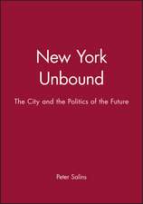 New York Unbound – The City and the Politics of the Future