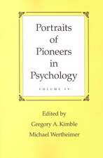 Portraits of Pioneers in Psychology, Volume IV