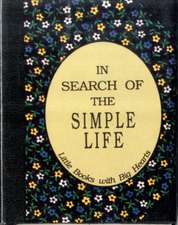 In Search of the Simple Life