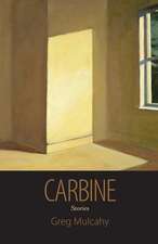 Carbine: Stories