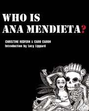 Who Is Ana Mendieta?