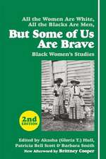 But Some Of Us Are Brave (2nd Ed.): Black Women's Studies