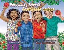 Harvesting Friends / Cosechando Amigos