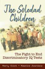 The Soledad Children: The Fight to End Discriminatory IQ Tests