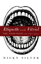 Etiquette and Vitriol: The Food Chain and Other Plays