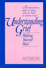 Understanding Grief: Helping Yourself Heal