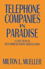 Telephone Companies in Paradise: A Case Study in Telecommunications Deregulation