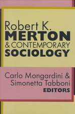 Robert K. Merton and Contemporary Sociology