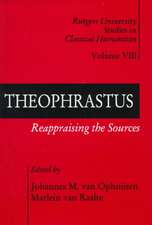 Theophrastus: Reappraising the Sources