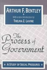 The Process of Government: A Study of Social Pressures