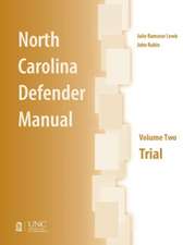 North Carolina Defender Manual: Volume Two, Trial