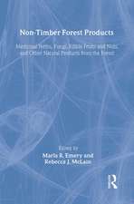 Non-Timber Forest Products: Medicinal Herbs, Fungi, Edible Fruits and Nuts, and Other Natural Products from the Forest